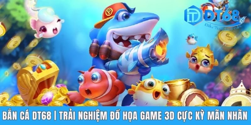 Bắn Cá DT68