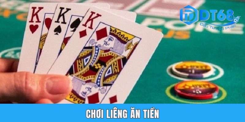 Chơi Liêng Ăn Tiền Tại DT68 Với Cách Chơi & 2 Bí Kíp Bất Bại