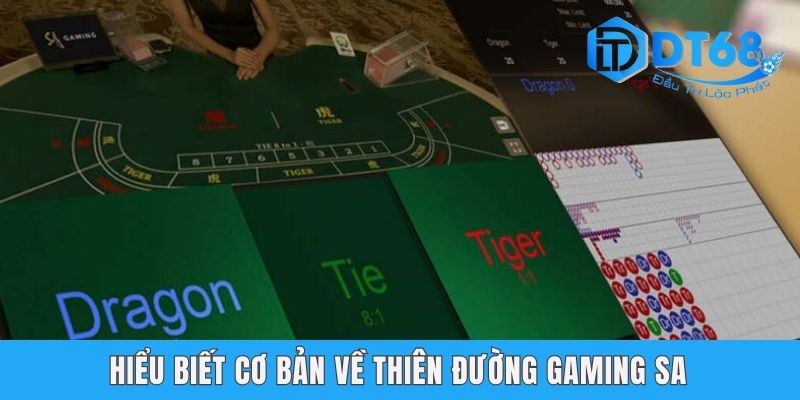 SA Gaming - Thiên Đường Casino Được Yêu Thích Tại DT68 Hiểu biết cơ bản về thiên đường Gaming SA