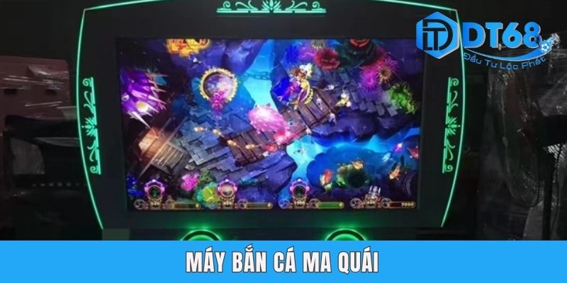 Máy Bắn Cá Ma Quái - Tìm Hiểu Thêm Kiến Thức Cùng DT68 Máy Bắn Cá Ma Quái - Tìm Hiểu Thêm Kiến Thức Cùng DT68