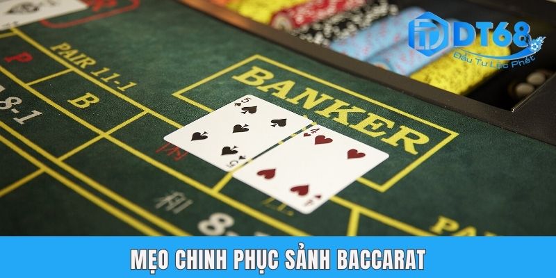 Sảnh Baccarat Đổi Thưởng | Lý Giải 3 Ưu Thế Chỉ Có Tại DT68 Mẹo chinh phục sảnh baccarat