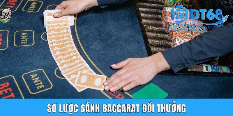 Sảnh Baccarat Đổi Thưởng | Lý Giải 3 Ưu Thế Chỉ Có Tại DT68 Sơ lược sảnh baccarat đổi thưởng
