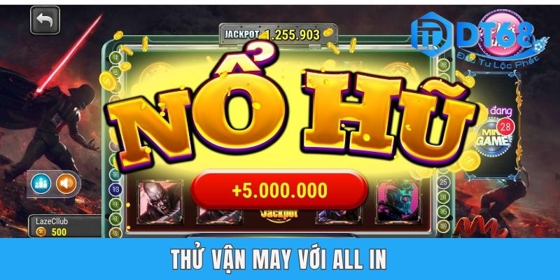 Thử vận may với all in