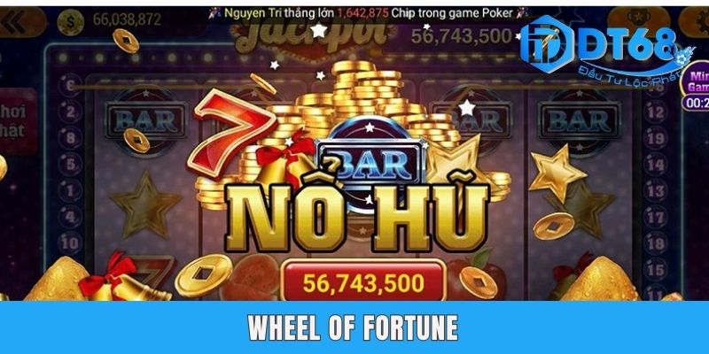 Wheel Of Fortune DT68 - Siêu Phẩm Slots Dẫn Đầu Xu Thế 2025